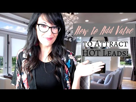 How to Add Value to Attract HOT Leads!